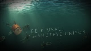 'Be Kimball' by Shuteye Unison