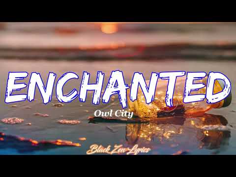 enchanted owl city nightcore lyrics