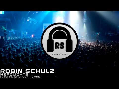 Robin Schulz - Headlights (Stefan Dabruck Remix)