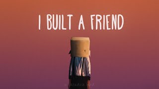 Alec Benjamin - I Built a Friend (Lyrics)