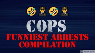 COPS Funniest Arrests Compilation! 🤣👨‍✈️
