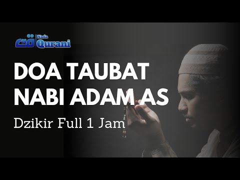 Doa Nabi Adam || full satu Jam || Doa Taubat