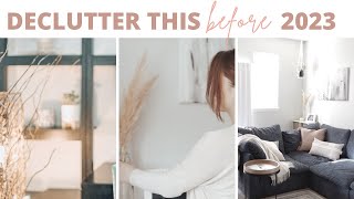 Things to Declutter before 2023 | Declutter These Before The New Year!