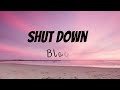 Blackpink - Shut Down - lyrics - darkpluto