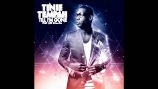 Tinie Tempah   Till I&#39;m Gone Feat  Wiz Khalifa