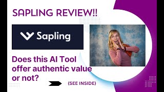 Sapling REVIEW- Does This AI Tool Offer Authentic Value Or Not? See(View Before use)
