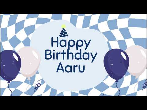 Aaru | Happy Birthday Aaru | Happy Birthday to You Aaru