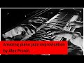Amazing piano jazz improvisation Александр Пронин 