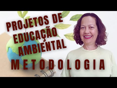 PROJETOS DE EDUCAÇÃO AMBIENTAL: METODOLOGIA EM CINCO PASSOS