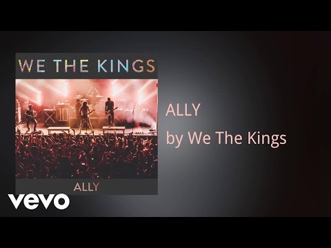 We The Kings - ALLY (AUDIO)
