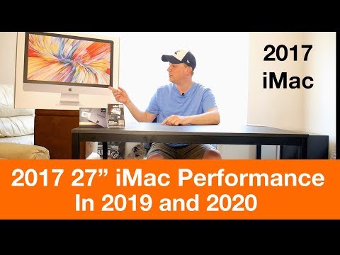 2017 27" 5K iMac Performance in 2019 / 2020