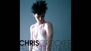 Chris Crocker - Fell For The Enemy