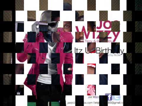 ITS UR BIRTHDAY JOE WIZZY FT TINNY & DED BUDDY