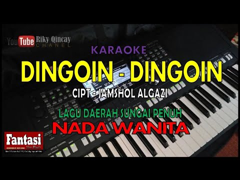 Lagu Daerah Sungai Penuh - DINGOIN - DINGOIN _ nada wanita  ( KARAOKE ) Cipt - jamshol algazi