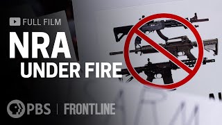 NRA Under Fire (full film) | FRONTLINE