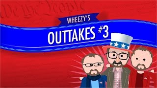 Outtakes #3: Crash Course Government and Politics
