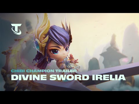Divine Sword Irelia | Chibi Champion Trailer - Teamfight Tactics