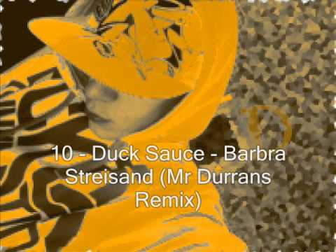 Mr Durrans Vol 17 - 10 - Duck Sauce - Barbra Streisand (Mr Durrans Remix)
