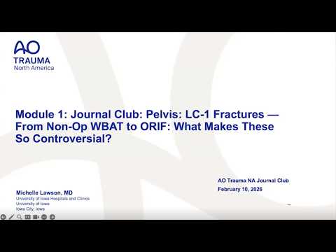 AO Trauma Journal Club: LC-1 Fractures—From Non-Op WBAT to ORIF: What Makes These So Controversial?