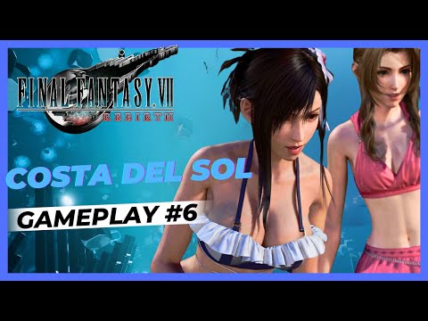 Final Fantasy VII: Rebirth || #6 - Costa Del Sol