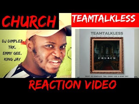 TEAMTALKLESS - CHURCH ft. Dj Dimplez, TRK, Emmy Gee, King Jay [Reaction Video]