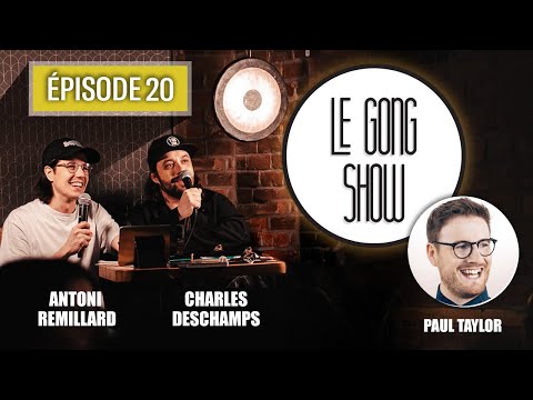 Le Gong Show - Ep.20 - Paul Taylor