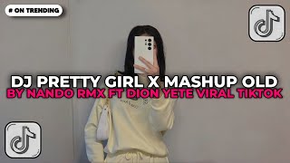 Download lagu DJ PRETTY GIRL X MASHUP OLD JEDAG JEDUG BY NANDO RMX FT DION YETE | DJ TIKTOK TERBARU 2026!! mp3