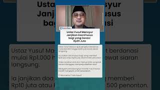 USTAZ YUSUF MANSUR Janjikan Doa Khusus bagi yang Donasi Rp20 Juta, Dicap Jualbelikan Doa