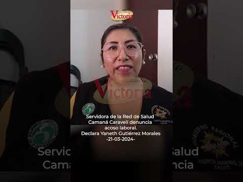 Servidora de la Red de Salud Camaná Caravelí denuncia acoso laboral.
