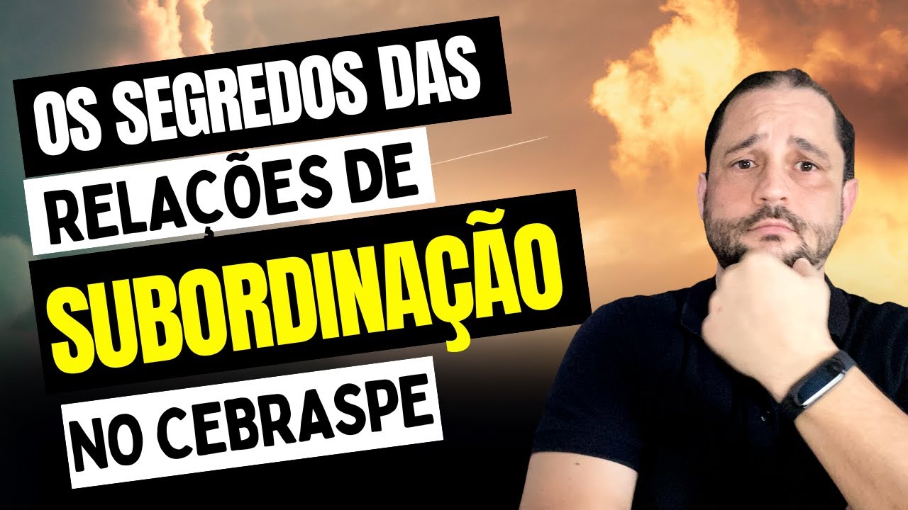 CEBRASPE - RELAÇÕES DE SUBORDINAÇÃO ENTRE AS ORAÇÕES E ENTRE OS TERMOS DA ORAÇÃO