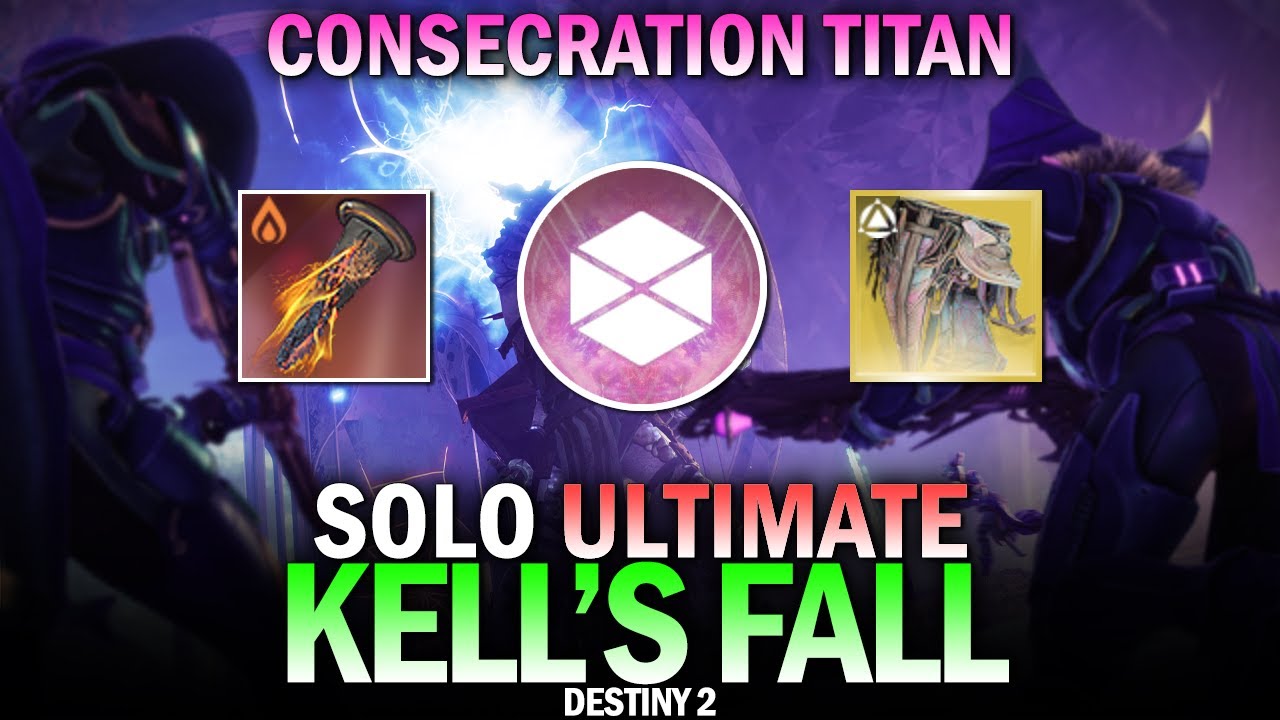 Solo Ultimate Kell's Fall (Inmost Syntho Consecration Titan Build) [Destiny 2]
