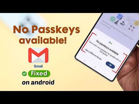 Fix: No Passkeys Available on Android!