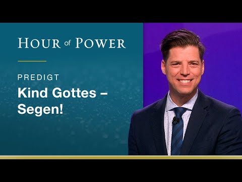 Bobby Schuller: Kind Gottes - Segen!