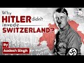 Why Hitler Didn T Invade Switzerland World History General Studies UPSC CSE Mains