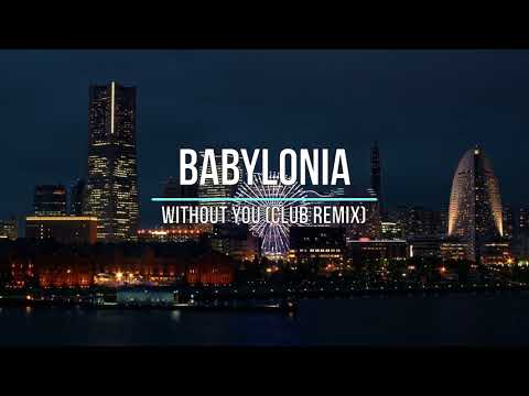 Babylonia - Without You (club remix) Новинки Музыки 2021