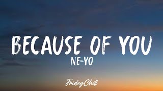 Ne-Yo - Because Of You (Lyrics)