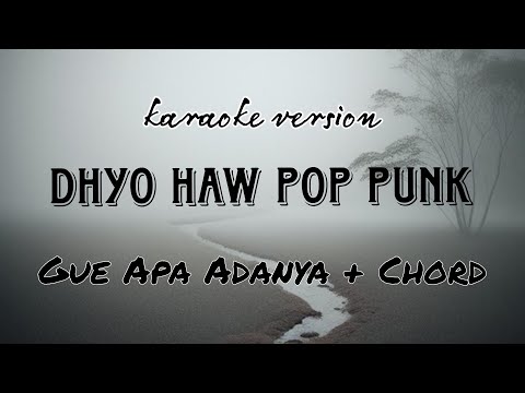 Gue Apa Adanya - Dhyo Haw