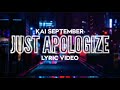 Kai September Just Apologize Official Lyrics