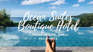 Review of the Ocean Suites Bohol Boutique Hotel in Tagbilaran City, Philippines