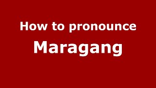 How to pronounce Maragang