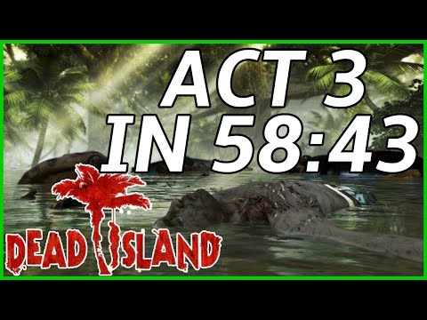 Dead Island DE - (FORMER) WR Speedrun Act 3