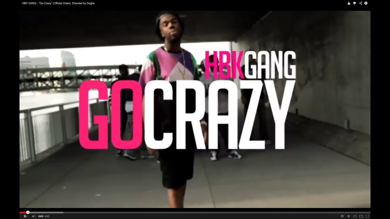 HBK GANG – “Go Crazy”