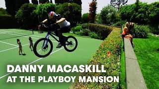 Danny MacAskill at the Playboy Mansion