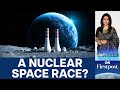 Russia and China to Build Nuclear Plant on the Moon | Vantage with Palki Sharma