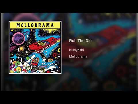 killkiyoshi - Roll the Die