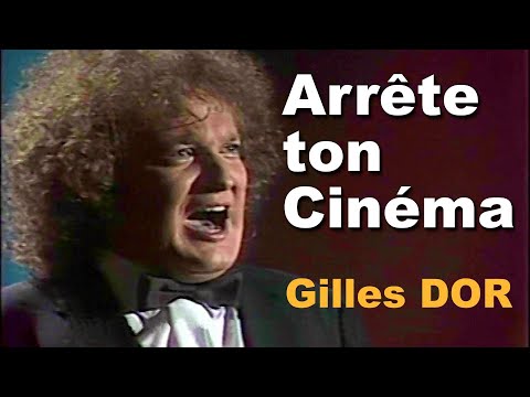 🤡🤩🎥🎞🎥🎞Arrête ton cinéma🎥🎞🎥🎞🤡🤩 Gilles Dor