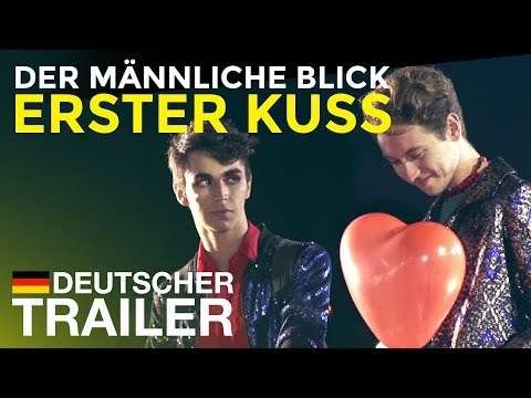 DER MÄNNLICHE BLICK: ERSTE KUSS Offizieller deutscher Trailer