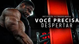 DESPERTE A SUA MELHOR VERSÃO! - Motivação Extraordinária