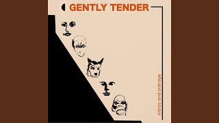 Gently Tender - Intros And Outrage video
