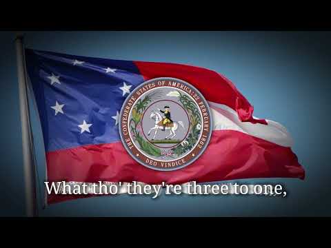Unofficial Anthem of the Confederate States of America- (“God Save the South”)